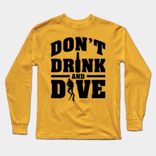 Drink dive Long Sleeve T-Shirt